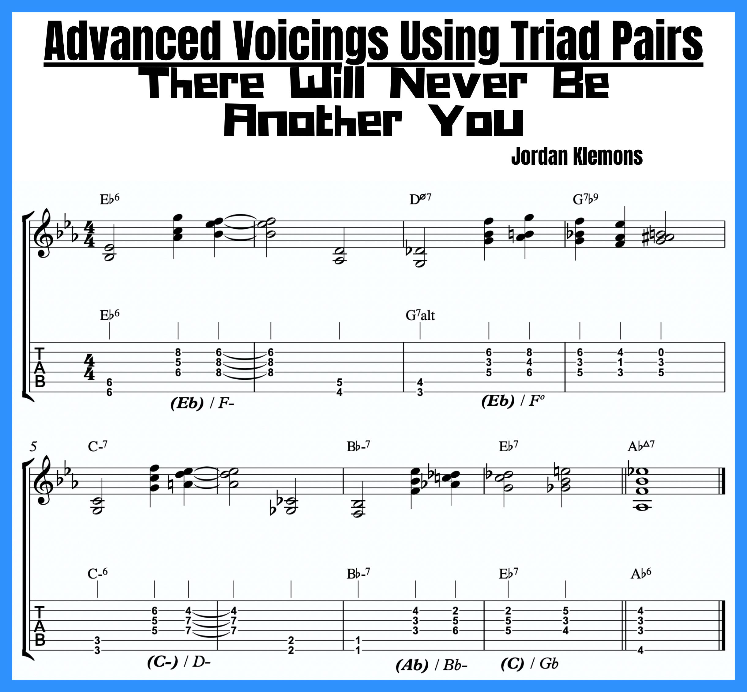 Advanced voicings using triad pairs!-triad-pair-voicings-melodic-triads-etude-there-will-never-another-you-png