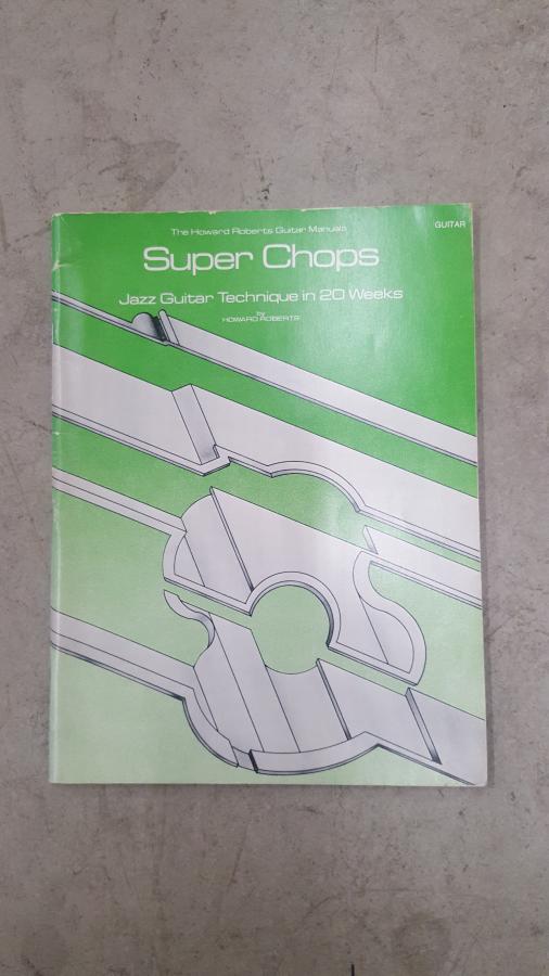 Howard Roberts Super Chops: study group for a tune based practice routine-super-chops-jpg