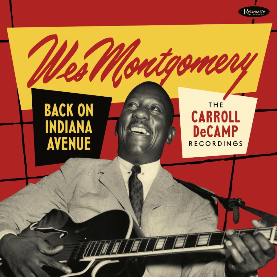 New live Wes Montgomery recordings-wes-montgomery-back-indiana-avenue-carroll-decamp-recordings-jpg
