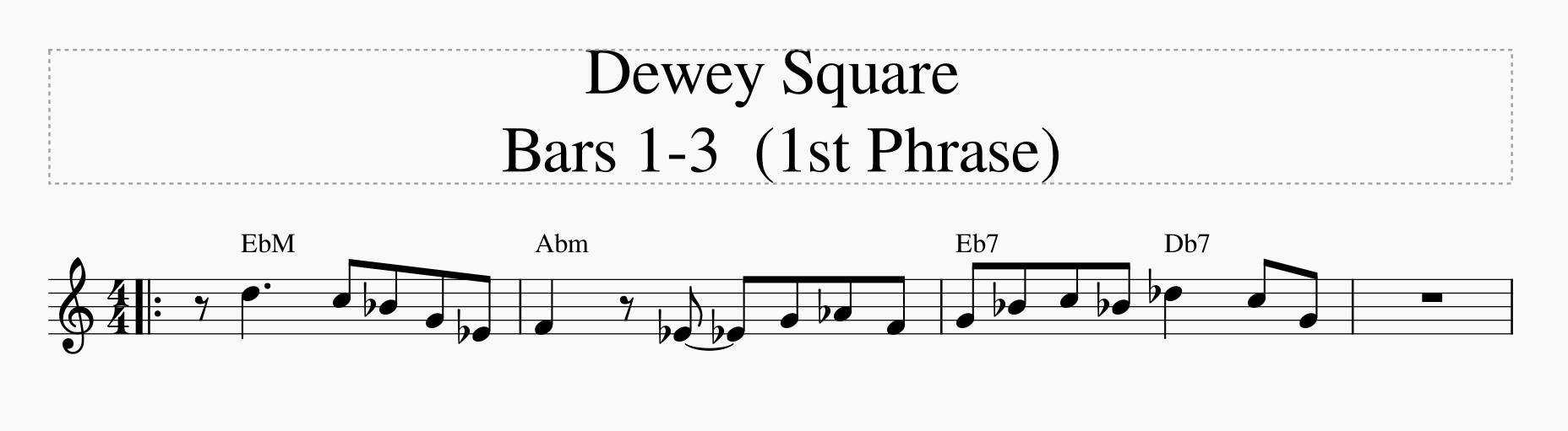 Bebop heads &mdash; Dewey Square-dewey-square-1st-phrase-bars-1-3-png