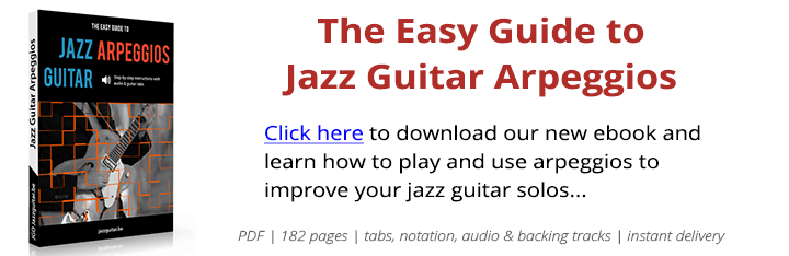 The Easy Guide to Jazz Guitar Arpeggios