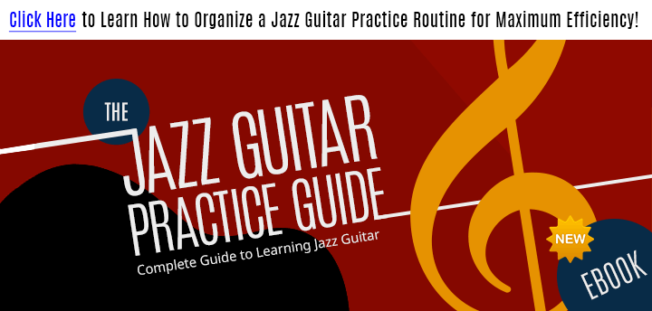 The Jazz Guitar Practice Guide
