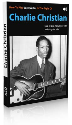 How to Play in the Style of Charlie Christian